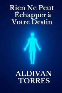 Rien Ne Peut Échapper à Votre Destin