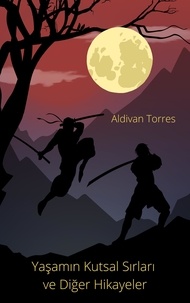  Aldivan Torres - Yaşamın Kutsal Sırları ve Diğer Hikayeler.