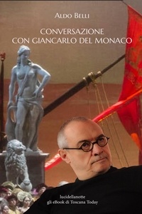 Aldo Belli - Conversazione con Giancarlo Del Monaco - La lirica in Italia, un grande regista internazionale.