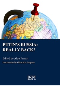 Aldo Ferrari - Putin's Russia: Really Back?.