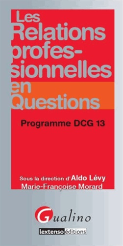 Aldo Lévy - Les relations professionnelles en questions - Programme DCG 13.
