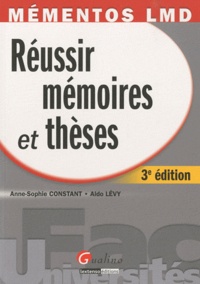 Aldo Lévy et Anne-Sophie Constant - Réussir ses mémoires et thèses.