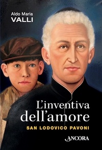 Aldo Maria Valli - L'inventiva dell'amore.