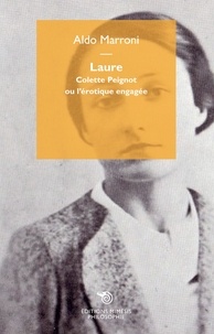 Aldo Marroni - Laure - Colette Peignot et l'érotique engagée.