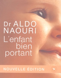 Aldo Naouri - L'enfant bien portant.