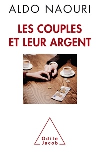 Aldo Naouri - Les couples et leur argent - Rien n'est gratuit.