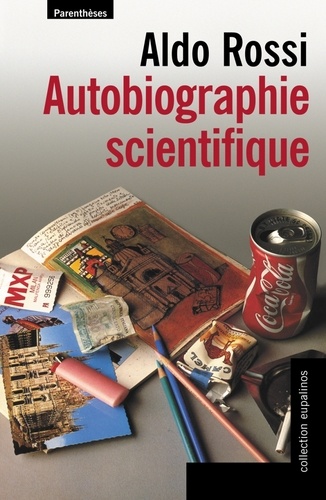 Aldo Rossi - Autobiographie scientifique.