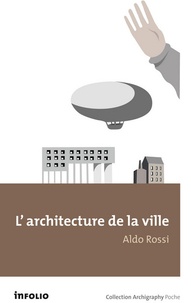 Aldo Rossi - L'architecture de la ville.