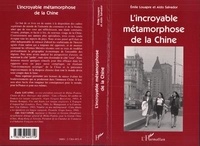 Aldo Salvador et Emile Louapre - L'incroyable métamorphose de la Chine....