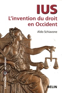 Aldo Schiavone - Ius - L'invention du droit en Occident.