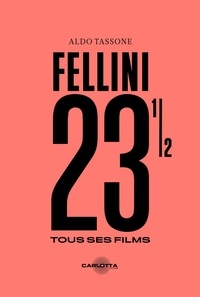 Fellini 23 1/2 - Tous ses films