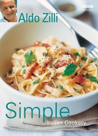 Aldo Zilli - Simple Italian Cookery.