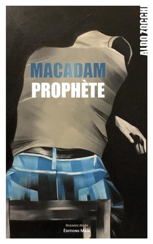 Macadam prophète