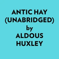 Antic Hay (Unabridged)