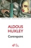 Aldous Huxley - Contrepoint.