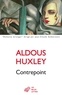 Aldous Huxley - Contrepoint.