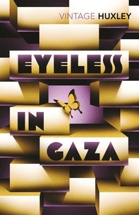 Aldous Huxley - Eyeless in Gaza.