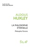 Aldous Huxley - La philosophie éternelle - Philosophia Perennis.
