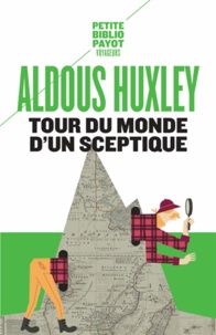 Aldous Huxley - Tour du monde d'un sceptique.