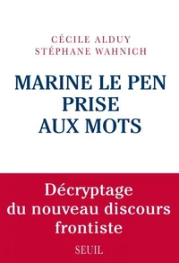 Marine Le Pen prise aux mots