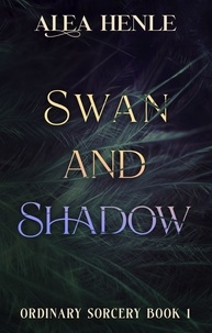  Alea Henle - Swan and Shadow - Ordinary Sorcery.