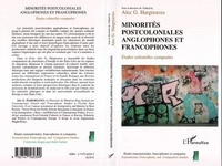 Alec-G Hargreaves - Minorités postcoloniales anglophones et francophones (Etudes culturelles comparées).