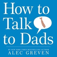 Alec Greven et Kei Acedera - How to Talk to Dads.