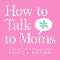 Alec Greven et Kei Acedera - How to Talk to Moms.