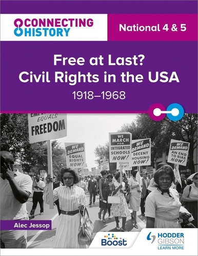 Connecting History: National 4 &amp; 5 Free at last? Civil Rights in the USA, 1918–1968