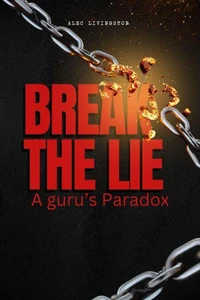 Break The Lie : A Guru's Paradox