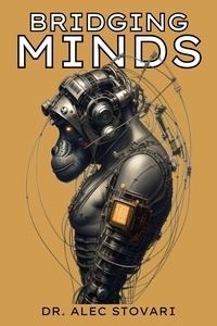  Alec Stovari - Bridging Minds : Neuralink and Beyond.