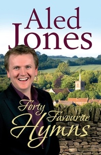 Aled Jones - Aled Jones' Forty Favourite Hymns.