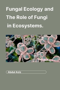  Aleenash et  Abdul Aziz - Fungal Ecology and   The Role of Fungi in Ecosystems..