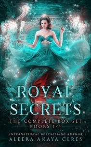  Aleera Anaya Ceres - Royal Secrets: The Complete Box Set.