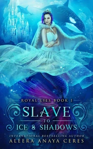 Slave to Ice &amp; Shadows
