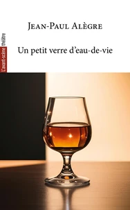 Un petit verre d’eau-de-vie