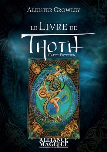 Aleister Crowley - Le livre de Thoth - Liber LXXVIII, Un bref essai sur le Tarot des Egyptiens.