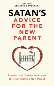 Satan's Advice for the New Parent