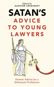  Aleister Lovecraft - Satan's Advice to Young Lawyers - Satan's Guides to Life, #1.