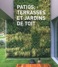 Aleix Ortuño Velilla et Manuel Gutierrez - Patios, terrasses et jardins de toit - Edition français-anglais-espagnol-allemand.
