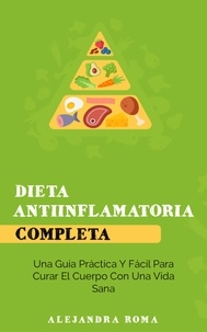 Alejandra Roma - Dieta Antiinflamatoria Completa.