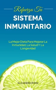 Refuerza Tu Sistema Inmunitario