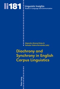 Alejandro Alcaraz sintes et Salvador Valera hernández - Diachrony and Synchrony in English Corpus Linguistics.