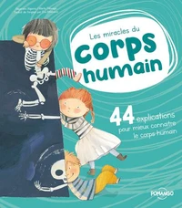 Les miracles du corps humain