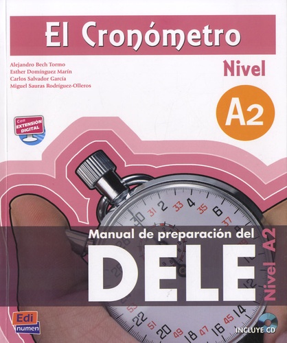 Alejandro Bech Tormo et Esther Dominguez Marin - El cronometro, Manuel de preparacion del DELE, Nivel A2. 1 CD audio MP3