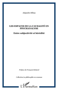 Les espaces de la causalité en psychanalyse : entre subjectivité et hérédité