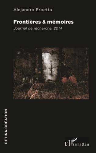 Frontières & mémoires. Journal de recherche, 2014