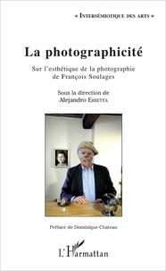 Alejandro Erbetta - La photographicité - Sur l'esthétique de la photographie de François Soulages.