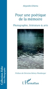 Alejandro Erbetta - Pour une poétique de la mémoire - Photographie, littérature & arts.