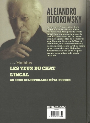 Alejandro Jodorowsky 90e anniversaire Tome 1 Les yeux du chat ; L'Incal ; Au coeur de l'inviolable méta-bunker